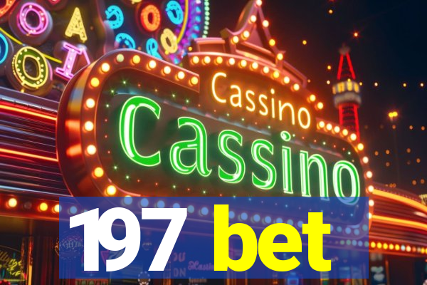 197 bet